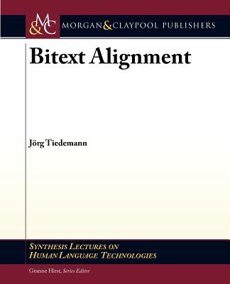 Bitext Alignment - Tiedemann, J�rg