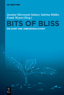 Bits of Bliss: Die Kunst Der Lebensdienlichkeit