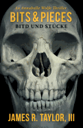 Bits & Pieces: Bitd Und Stucke