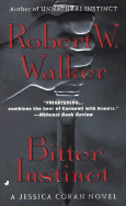 Bitter Instinct - Walker, Robert Wayne