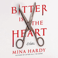 Bitter Is the Heart
