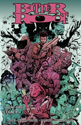 Bitter Root Volume 3: Legacy - Walker, David F, and Brown, Chuck, and Greene, Sanford