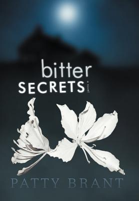 Bitter Secrets - Brant, Patty