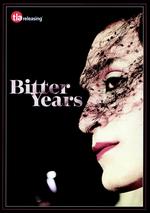 Bitter Years - Andrea Adriatico