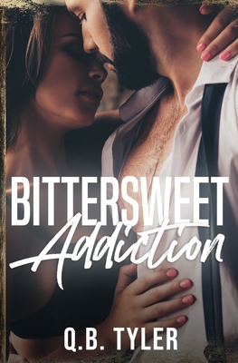 Bittersweet Addiction - Tyler, Q B