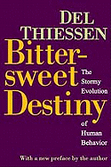 Bittersweet Destiny: The Stormy Evolution of Human Behavior