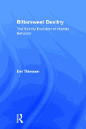 Bittersweet Destiny: The Stormy Evolution of Human Behavior