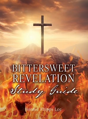 Bittersweet Revelation Study Guide - Lee, Bonnie Phipps