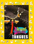 Bizarre and Beautiful Tongues
