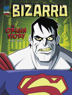 Bizarro An Origin Story
