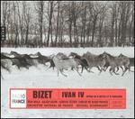 Bizet: Ivan IV