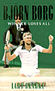 Bjorn Borg: Winner Loses All