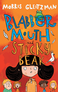 Blabber Mouth and Sticky Beak