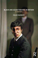 Black and Asian Theatre in Britain: A History