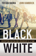 Black and White: Disrupting Racism One Friendship at a Time