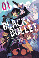 Black Bullet, Vol. 1 (Manga)