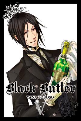 Black Butler, Vol. 5: Volume 5 - Toboso, Yana (Creator), and Kimura, Tomo (Translated by)