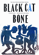 Black Cat Bone: The Life of Blues Legend Robert Johnson