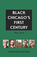 Black Chicago's First Century: 1833-1900