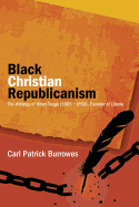 Black Christian Republicanism: Black Christian Republicanism