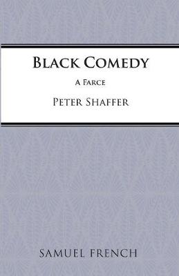 Black Comedy - Shaffer, Peter