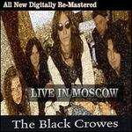 Black Crowes: Live in Moscow