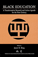 Black Education: A Transformative Research and Action Agenda for the New Century