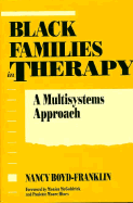 Black Families in Therapy: A Multisystems Approach