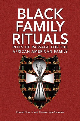 Black Family Rituals - Sims, Edward, and Snowden, Thomas Gayle