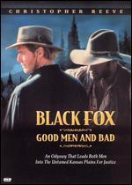 Black Fox: Good Men and Bad
