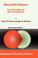Black Hole Physics: Basic Concepts and New Developments