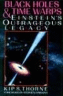 Black Holes and Time Warps: Einstein's Outrageous Legacy