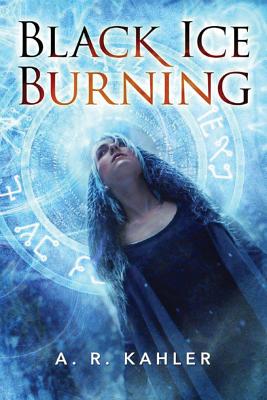 Black Ice Burning - Kahler, A R