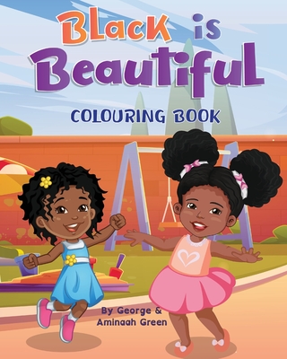 Black is Beautiful - Green, George, and Green, Animaah