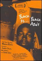 Black Is... Black Ain't
