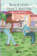 Black Lives Don't Matter, This is America: The Hood WILL KILL YOU