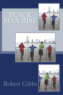 Black Man Rise: Fatherly Words for the Fatherless Young Black Man