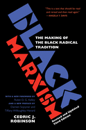 Black Marxism: The Making of the Black Radical Tradition