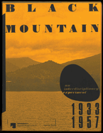 Black Mountain: An Interdisciplinary Experiment 1933-1957