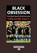 Black Obsession: The All Black's Quest for World Cup Success
