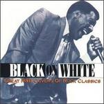 Black on White: R&B Covers of Rock