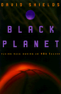Black Planet: Facing Race During an NBA Season