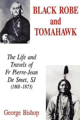 Black Robe and Tomahawk - Bishop, George