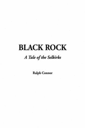 Black Rock: A Tale of the Selkirks