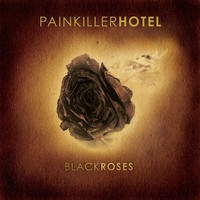 Black Roses - Painkiller Hotel
