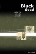Black Seed: Nature's Miracle Remedy