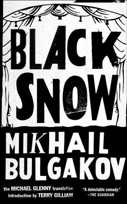 Black Snow - Bulgakov, Mikhail, and Glenny, Michael (Translated by)