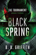 Black Spring (the Tournament, #3)