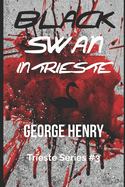 Black Swan in Trieste: Trieste Series #3