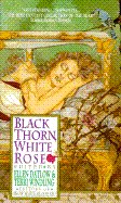 Black Thorn, White Rose
